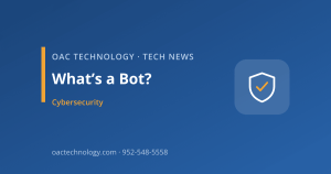 What’s a Bot? | OAC Technology